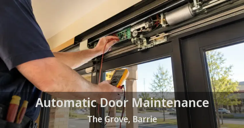 Automatic Door Maintenance The Grove, Barrie - ON