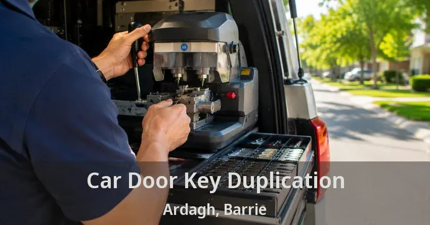 Car Door Key Duplication Ardagh, Barrie - ON