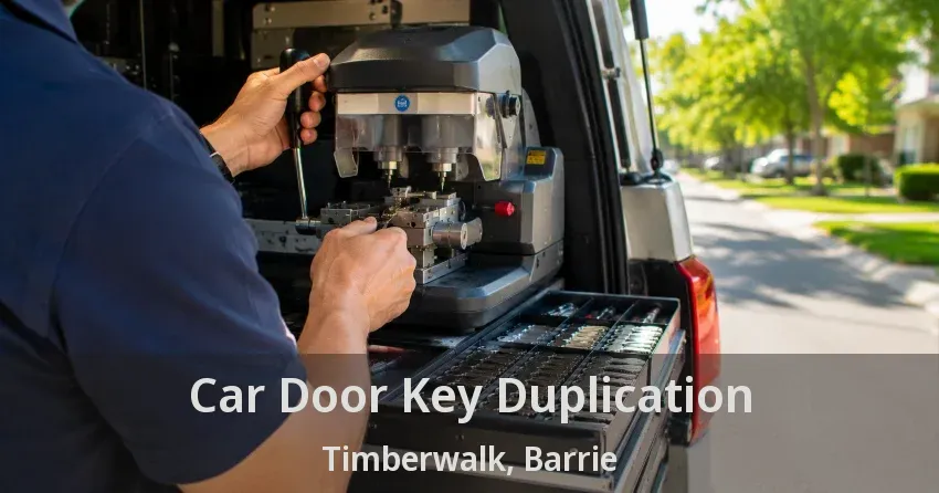 Car Door Key Duplication Timberwalk, Barrie - ON