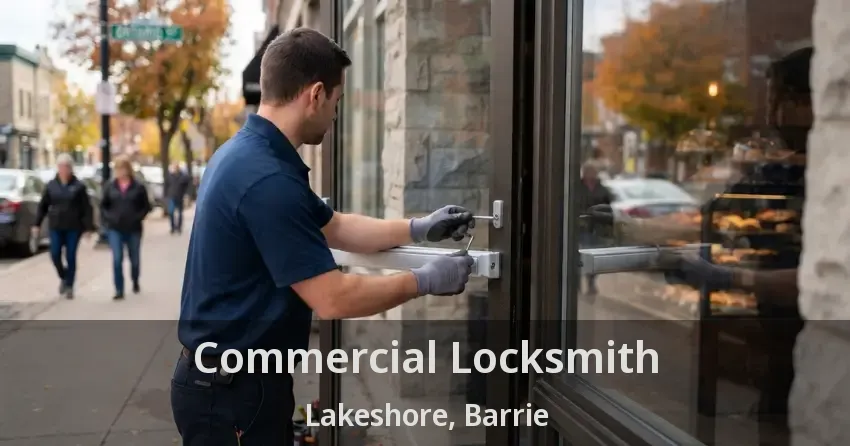 Commercial Locksmith Lakeshore, Barrie - ON