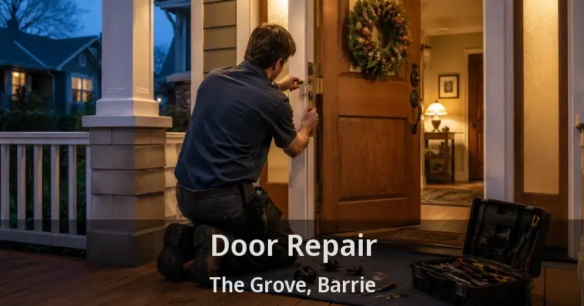 Door Repair The Grove, Barrie - ON