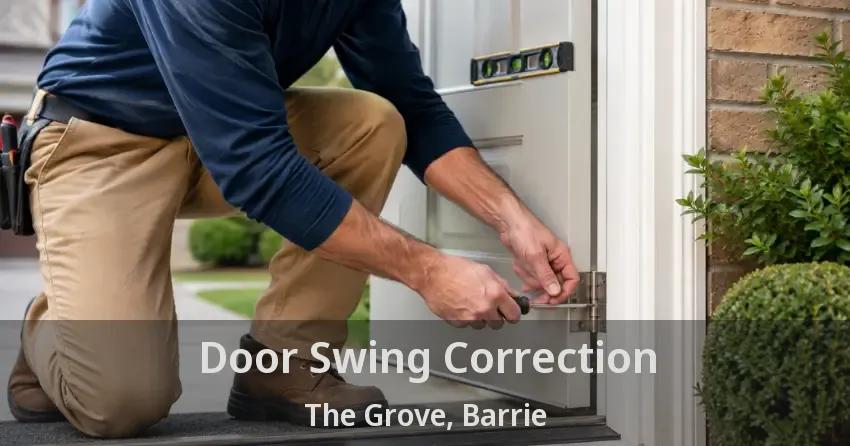 Door Swing Correction The Grove, Barrie - ON