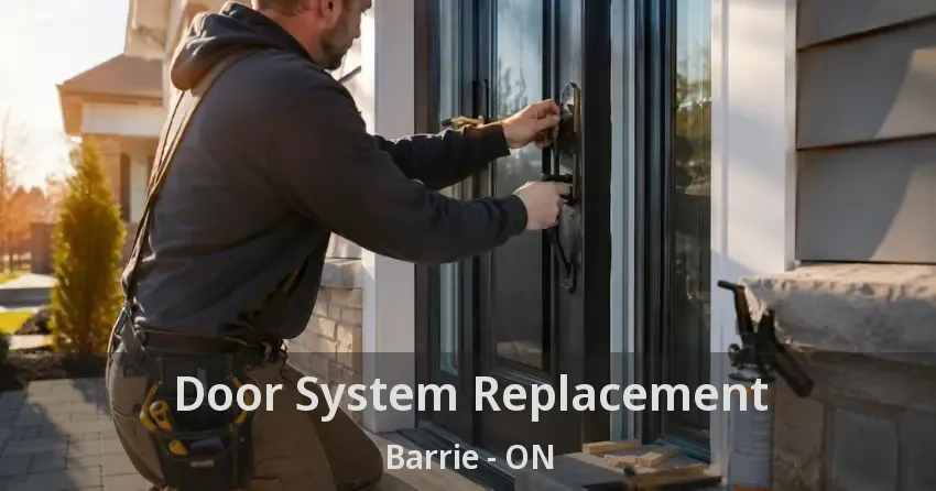 Door System Replacement Barrie - ON
