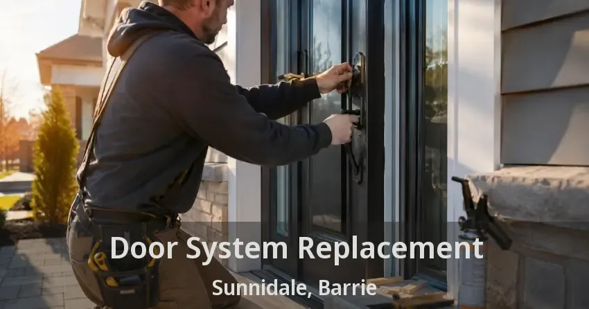 Door System Replacement Sunnidale, Barrie - ON