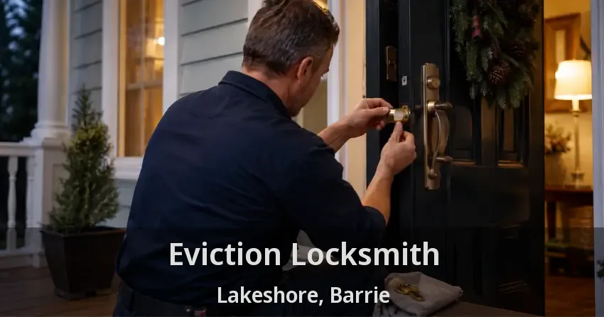 Eviction Locksmith Lakeshore, Barrie - ON