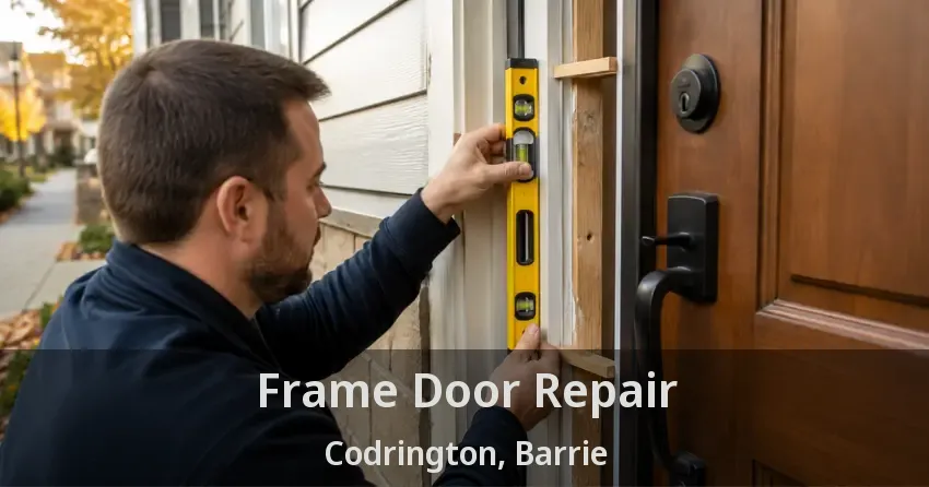 Frame Door Repair Codrington, Barrie - ON