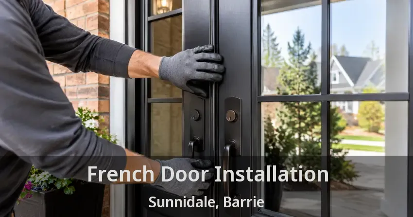 French Door Installation Sunnidale, Barrie - ON