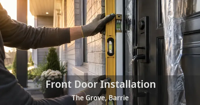Front Door Installation The Grove, Barrie - ON