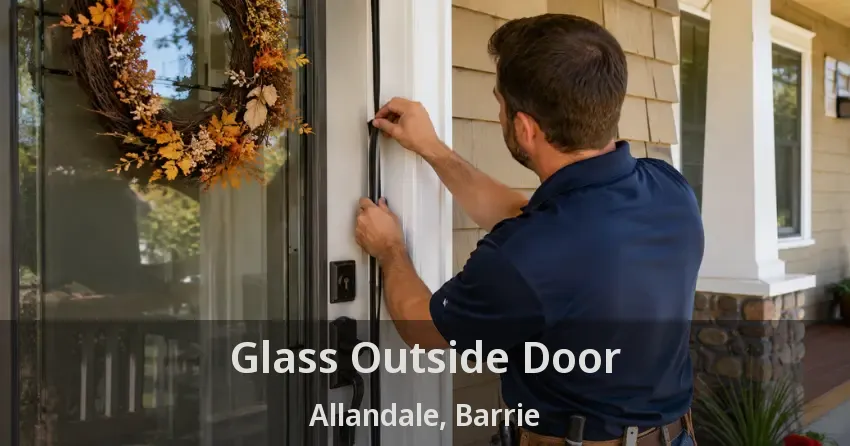 Glass Outside Door Allandale, Barrie - ON