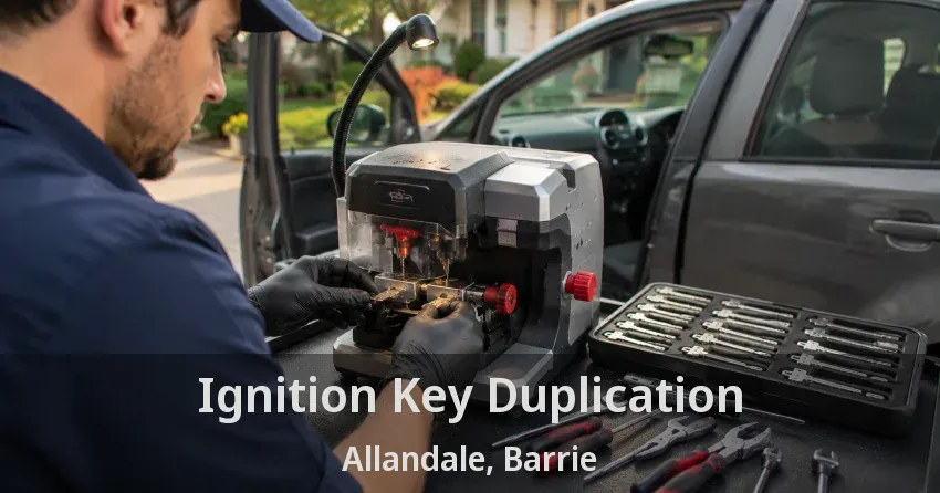 Ignition Key Duplication Allandale, Barrie - ON