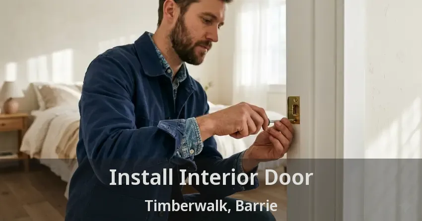 Install Interior Door Timberwalk, Barrie - ON