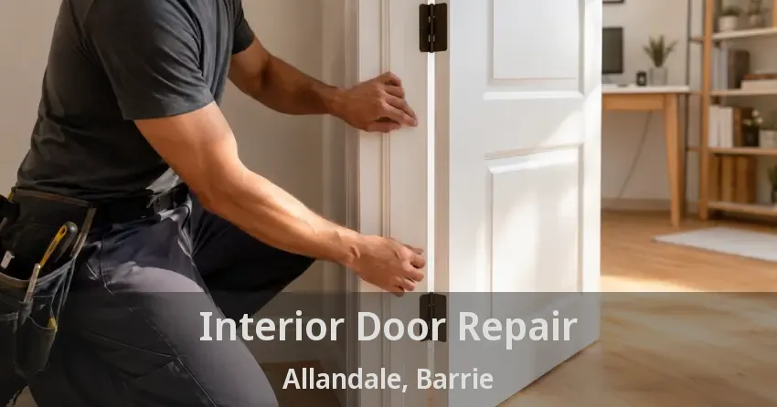 Interior Door Repair Allandale, Barrie - ON