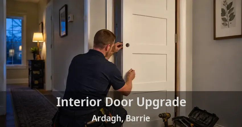 Interior Door Upgrade Ardagh, Barrie - ON