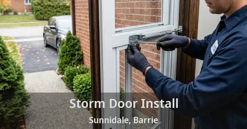 Storm Door Install Sunnidale, Barrie - ON
